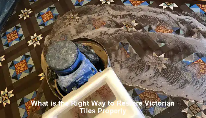 Victorian Tiles Restoration: A Guide to Your Success